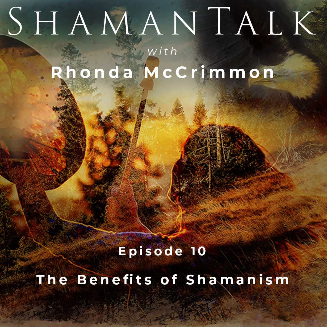The Benefits of Shamanism