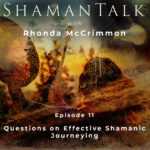 Questions on Effective Shamanic Journeying
