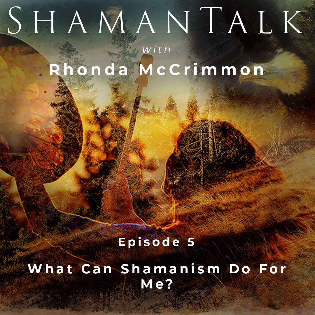 What Can Shamanism Do For Me?